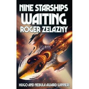 Nine Starships Waiting -- Roger Zelazny